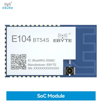 BLUENRG355MC Безжичен модул БТ 5.1 SOC Модул E104-BT54S ARM Процесор IPEX/Антена с отвор за пробиване на Безжичен модул Blue-зъб